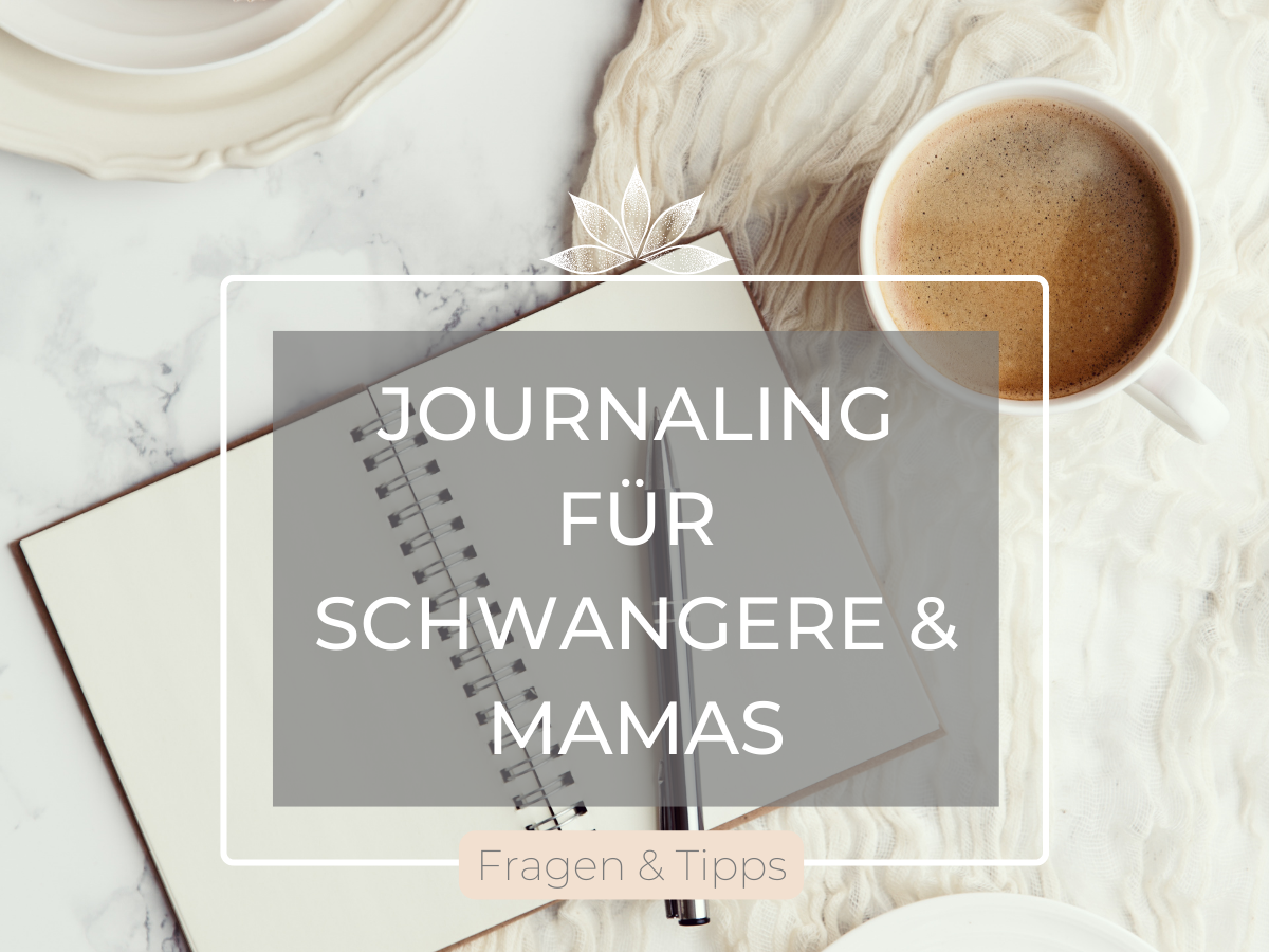 Read more about the article Journaling in der Schwangerschaft & im Mama Alltag