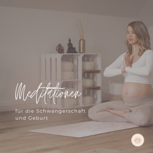 Meditationen für die Schwangerschaft Podcast