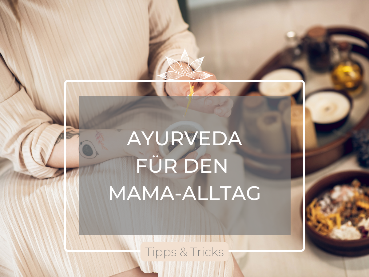 Read more about the article Ayurveda für Mamas