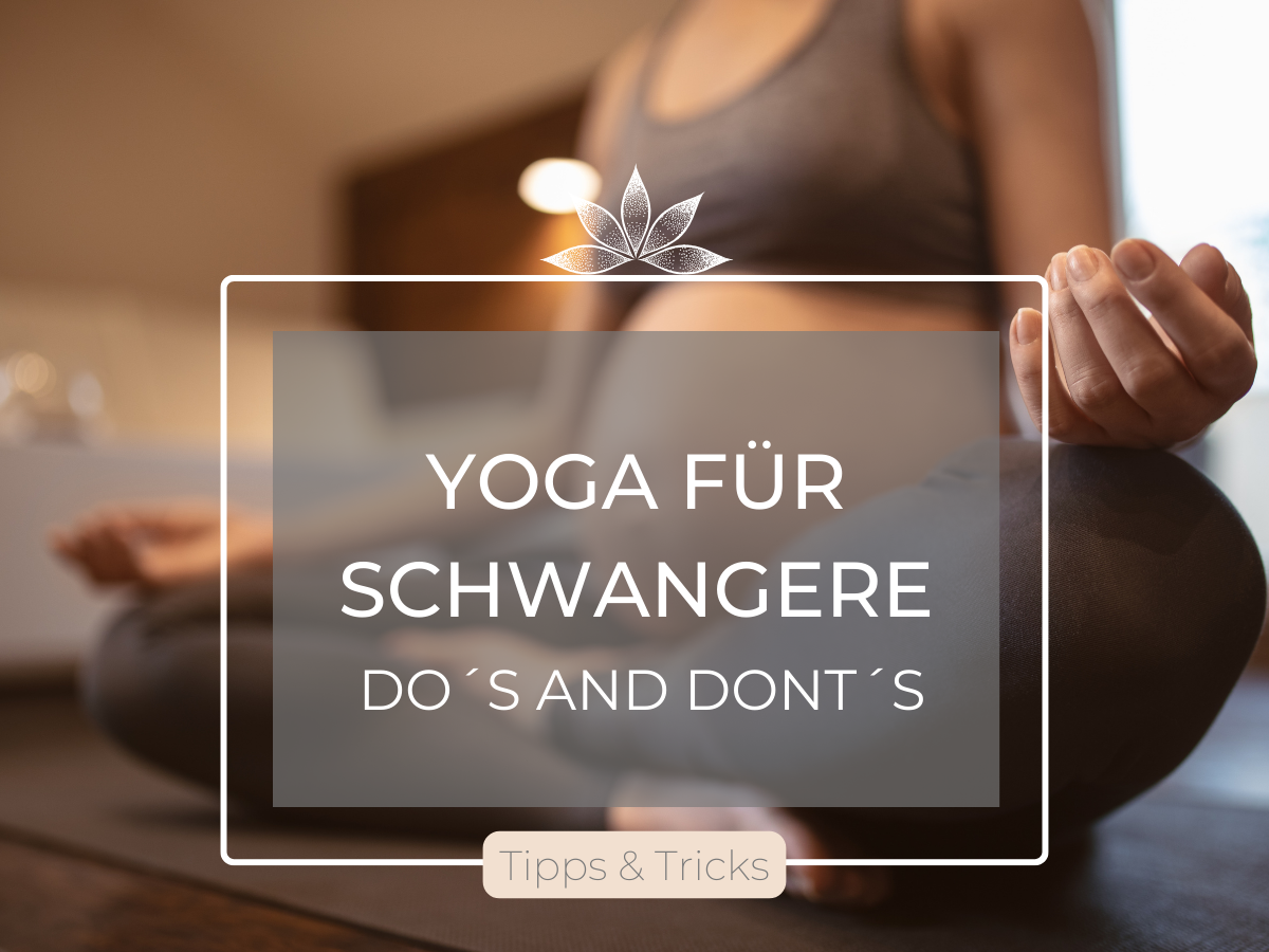 Read more about the article Schwangerschaftsyoga – Do´s and Dont´s!
