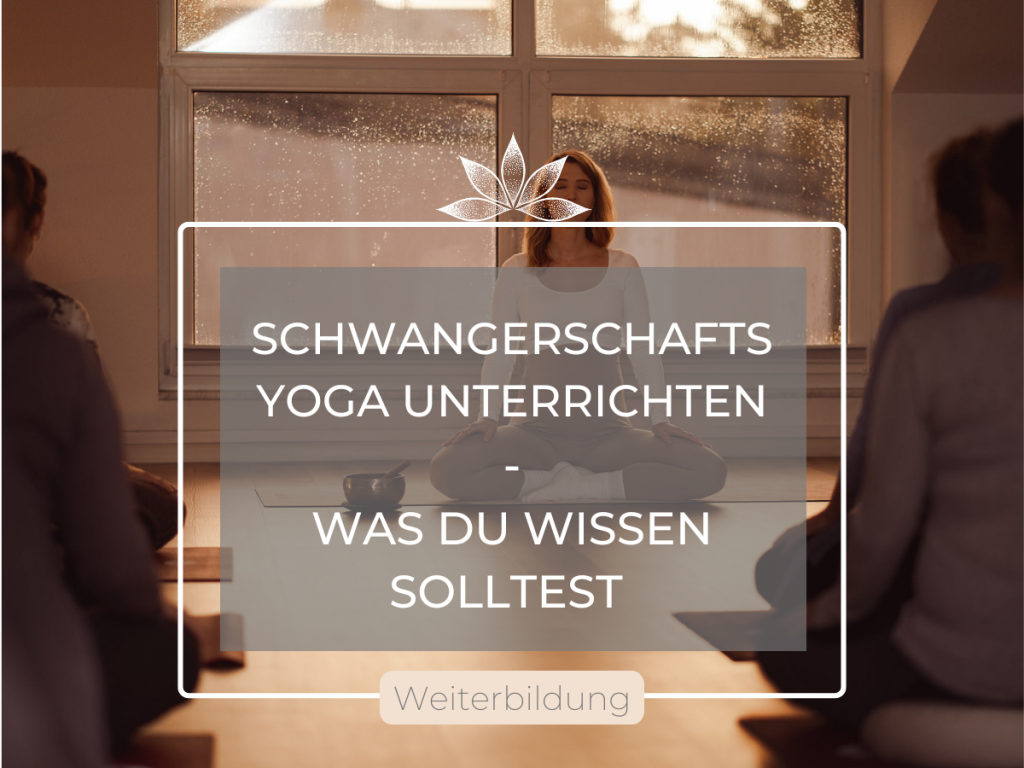 Schwangerschaftsyoga unterrichten