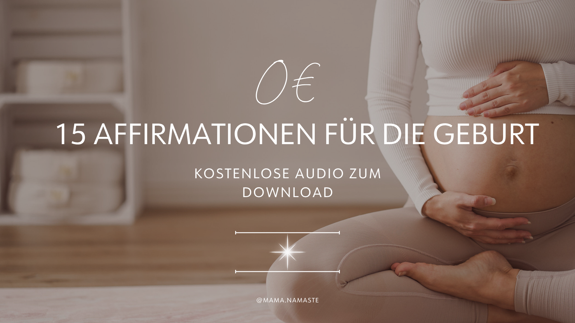 15 Affirmationen für die Geburt Kostenlose Audio